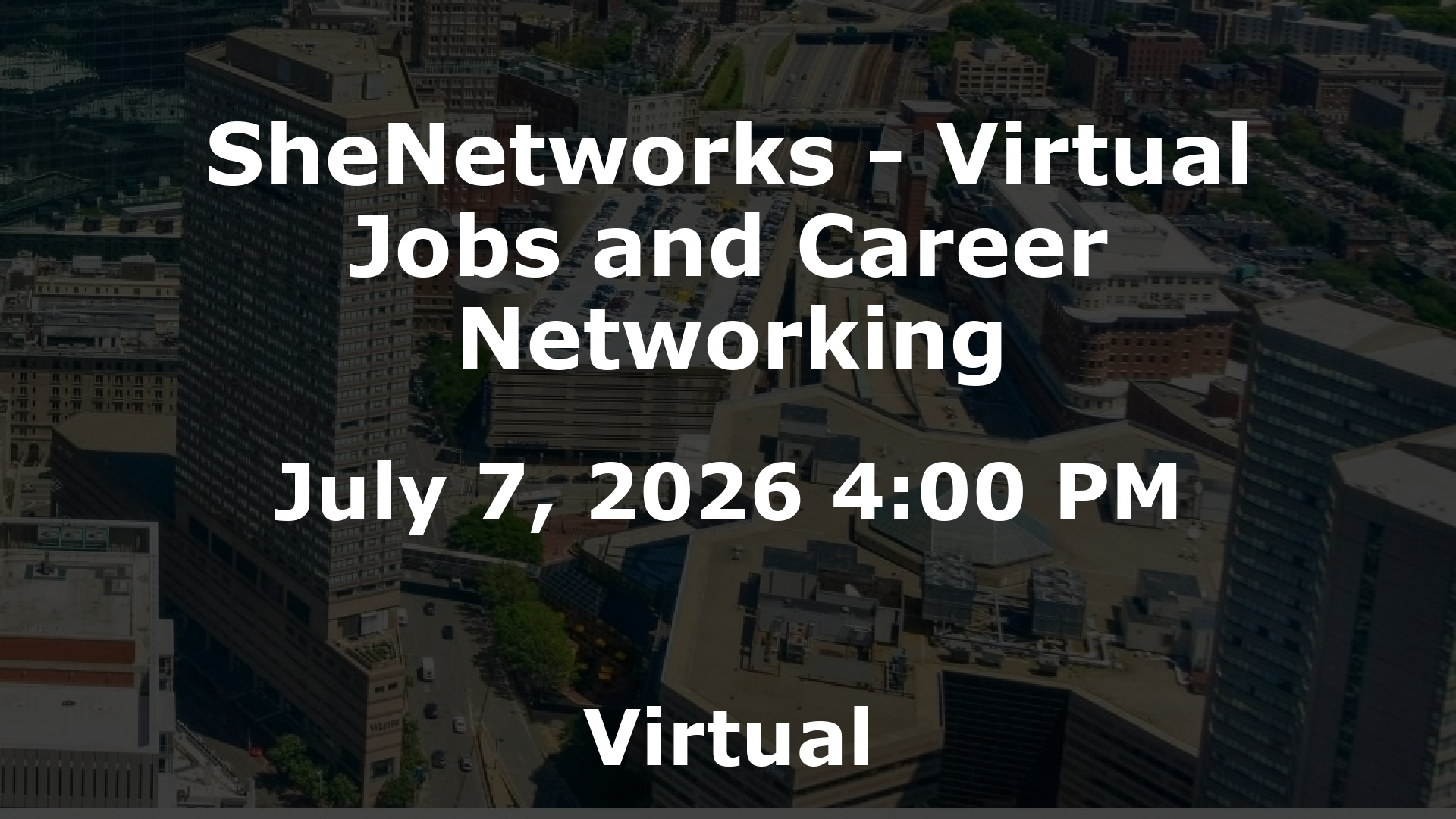 SheNetworks - Virtual Jobs and Career Networking event image